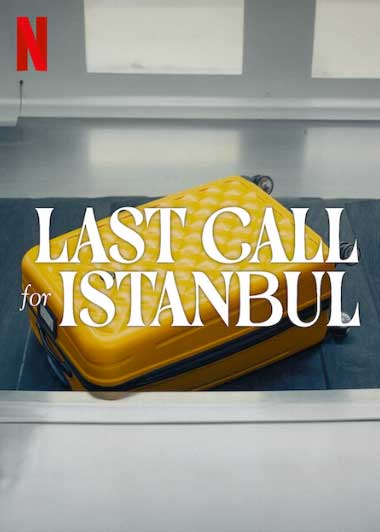 Last Call for Istanbul Netflix Norge November 2023